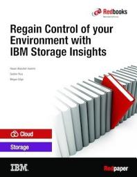 Icon image Regain Control of your Environment with IBM Storage Insights