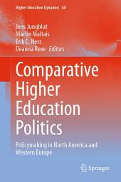 Icon image Comparative Higher Education Politics: Policymaking in North America and Western Europe