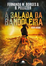 Icon image A Balada da Bandoleira: High Noon