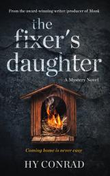 Icon image The Fixer's Daughter: A Mystery Novel