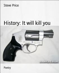 Icon image History: It will kill you