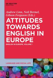 Icon image Attitudes towards English in Europe