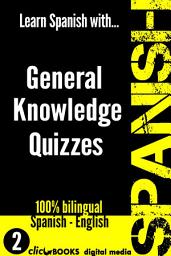 Icon image LEARN SPANISH WITH GENERAL KNOWLEDGE QUIZZES #2: A new way to improve your Spanish skills