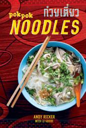 Icon image POK POK Noodles: Recipes from Thailand and Beyond [A Cookbook]