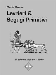 Icon image Levrieri & Segugi Primitivi: 2a edizione digitale.