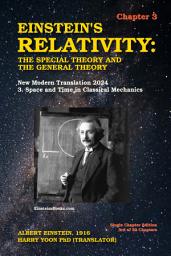 Icon image Einstein's Relativity: The Special Theory and the General Theory - Chapter 3: New Modern Translation 2024