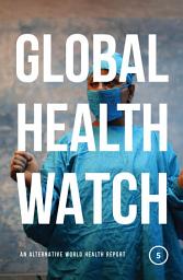 Icon image Global Health Watch 5: An Alternative World Health Report