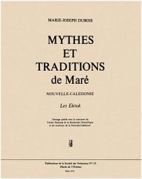 Icon image Mythes et traditions de Maré: Nouvelle-Calédonie, Les Eletok