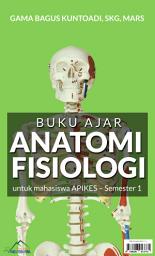 Icon image BUKU AJAR ANATOMI FISIOLOGI: untuk mahasiswa APIKES – Semester 1