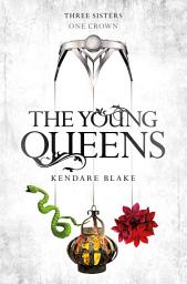 Icon image The Young Queens: A Three Dark Crowns novella