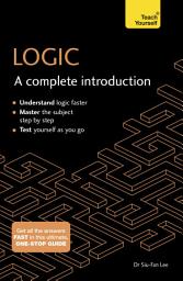 Icon image Logic: A Complete Introduction: Teach Yourself