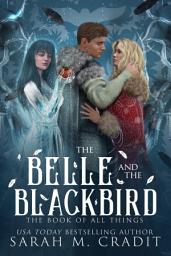 Icon image The Belle and the Blackbird: A Dark Fantasy Romance