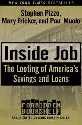 Icon image Inside Job: The Looting of America's Savings and Loans