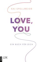 Icon image Love, You - Ein Buch für dich