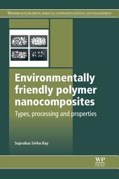 Icon image Environmentally Friendly Polymer Nanocomposites: Types, Processing and Properties