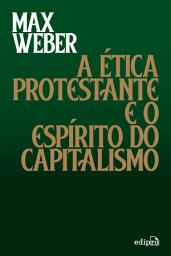 Icon image A Ética Protestante e o Espírito do Capitalismo