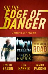 Icon image On the Edge of Danger: 3 Novels in 1 Volume