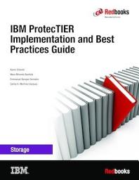 Icon image IBM ProtecTIER Implementation and Best Practices Guide