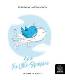 Icon image Arno, the Little Sparrow: Children of Genetics