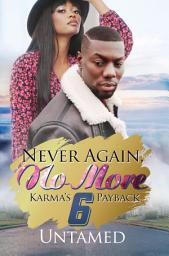 Icon image Never Again, No More 6: Karma's Payback