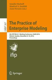 Icon image The Practice of Enterprise Modeling: 9th IFIP WG 8.1. Working Conference, PoEM 2016, Skövde, Sweden, November 8-10, 2016, Proceedings