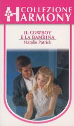 Icon image Il cowboy e la bambina: Harmony Collezione