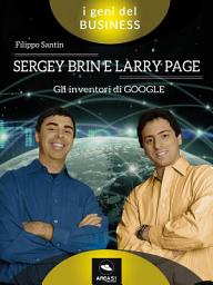 Icon image Sergey Brin e Larry Page. Gli inventori di Google