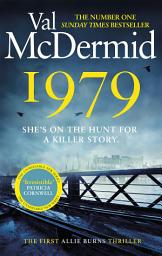 Icon image 1979: The unmissable first thriller in an electrifying, brand-new series from the No.1 bestseller