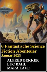 Icon image 6 Fantastische Science Fiction Abenteuer Januar 2025