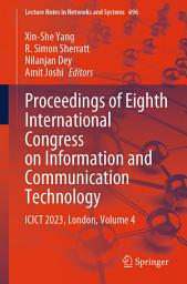 Icon image Proceedings of Eighth International Congress on Information and Communication Technology: ICICT 2023, London, Volume 4