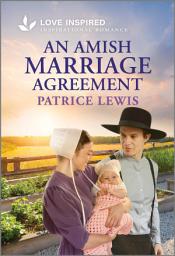 Icon image An Amish Marriage Agreement: An Uplifting Inspirational Romance