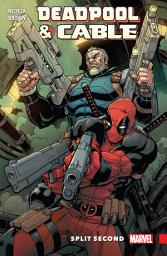 Icon image Deadpool & Cable: Split Second