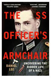 Icon image The SS Officer's Armchair: In Search of a Hidden Life