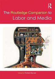 Icon image The Routledge Companion to Labor and Media