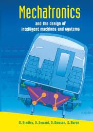 Icon image Mechatronics and the Design of Intelligent Machines and Systems