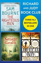 Icon image Richard and Judy Bookclub - 3 Bestsellers in 1: The American Boy, The Savage Garden, The Righteous Men