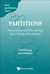 Icon image Partitions: Optimality And Clustering - Volume I: Single-parameter