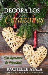 Icon image Decora los Corazones: Un Romance de Navidad