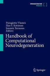 Icon image Handbook of Computational Neurodegeneration