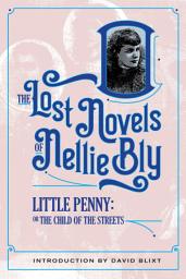 Icon image Little Penny, Child Of The Streets: The Two Beautiful Outcasts Of New York