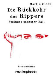 Icon image Die Rückkehr des Rippers: Steiners sechster Fall