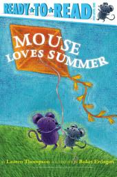 Icon image Mouse Loves Summer: Ready-to-Read Pre-Level 1