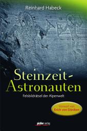 Icon image Steinzeit-Astronauten: Felsbildrätsel der Alpenwelt