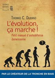 Icon image L'Evolution, ça marche ! - Petit Manuel d'auto-défense darwinienne