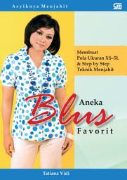 Icon image Asyiknya Menjahit: Aneka Blus Favorit