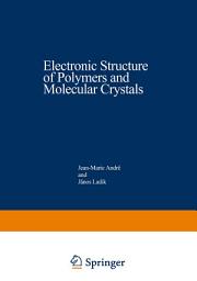 Icon image Electronic Structure of Polymers and Molecular Crystals