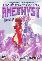 Icon image Amethyst: Princess of Gemworld: Volume 1