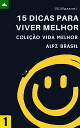 Icon image 15 Dicas Para Viver Melhor: Coleção Vida Feliz 1