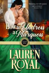 Icon image How to Undress a Marquess: Chase Family Series, Book 2