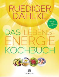 Icon image Das Lebensenergie-Kochbuch: Vegan und glutenfrei